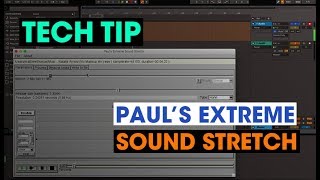 Tech Tip  Pauls Extreme Sound Stretch [upl. by Anilad905]