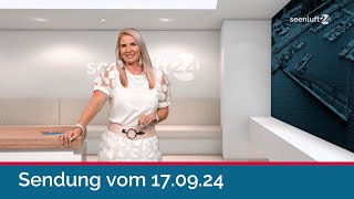 seenluft24 Sendung vom 17092024  komplett [upl. by Aisital]