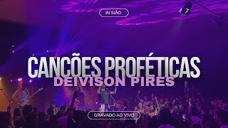 Canções proféticas  Deivison Pires Ao vivo [upl. by Nnuahs971]