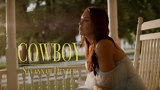 Savannah Dexter  Cowboy Official Music Video [upl. by Aiselad146]