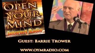 Open Your Mind OYM Radio  Barrie Trower  1st September 2013 [upl. by Aker]