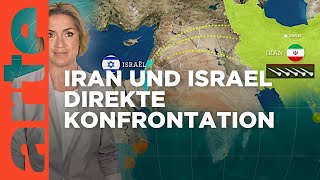 Iran und Israel Direkte Konfrontation  Mit offenen Karten  Im Fokus  ARTE [upl. by Behl889]