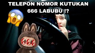 TELEPON NOMOR KUTUKAN 666 LABUBU [upl. by Ryle]