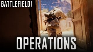 OPERATIONS ► Battlefield 1 Quick Guide [upl. by Aire771]