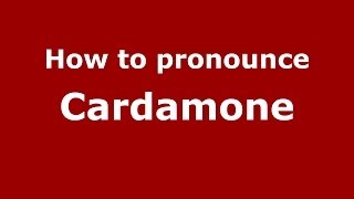 How to pronounce Cardamone ItalianItaly  PronounceNamescom [upl. by Idolah272]