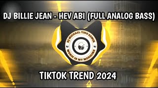 DJ BILLIE JEAN  HEV ABI FULL ANALOG BASS NEW TIKTOK TREND  DJ MICHAEL TINO REMIX [upl. by Pangaro]