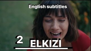 Elkizi 2 english subtitles [upl. by Oizirbaf467]