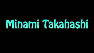 Learn How To Pronounce Minami Takahashi [upl. by Atenek]