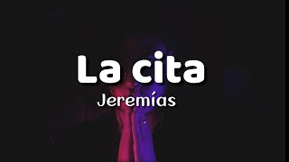 👩‍❤️‍👨 Jeremías  La cita letra [upl. by Rebah]