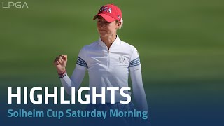 Solheim Cup 2024  Saturday Morning Highlights [upl. by Araiet204]