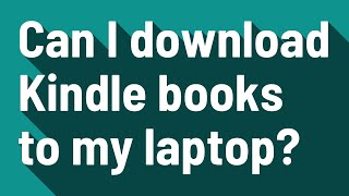 Can I download Kindle books to my laptop [upl. by Sitelc856]