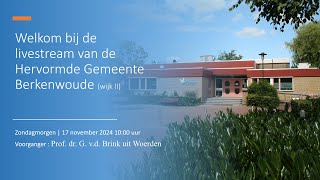 Ochtenddienst  17 november 2024  Prof dr G vd Brink [upl. by Eide]