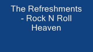 The Refreshments Rock N Roll Heaven [upl. by Daniels]