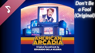 American Arcadia OST  Dont Be a Fool Original End Credits Song with lyrics [upl. by Legin]