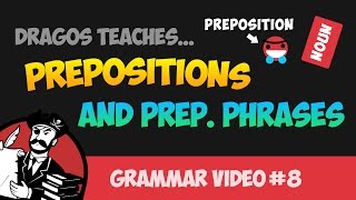 Prepositions and Prepositional Phrases Grammar Tutorial 8 [upl. by Minabe]