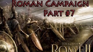 Rome 2 Radious Total War Mod Lets Play Rome Part 7 A step back in time [upl. by Kaehpos141]