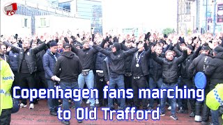 Copenhagen fans marching to Old Trafford [upl. by Yerfej]