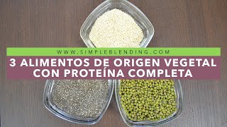 3 ALIMENTOS VEGETALES CON PROTEÍNA COMPLETA  Aminoácidos esenciales de origen vegetal [upl. by Ennywg75]