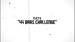 FlictG  44 Bars Challenge Unofficial Lyric Video [upl. by Selrahc]