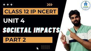 SOCIETAL IMPACT  UNIT 4  CLASS 12 IP CBSE BOARD  20222023 NCERT NOTES PDF SOLUTIONS [upl. by Atul]