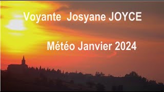 Voyante Josyane JOYCE Météo janvier 2024 [upl. by Nickolas495]