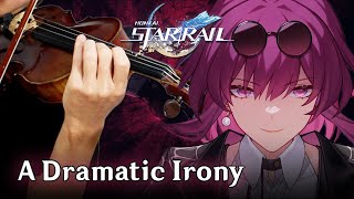 Kafka A Dramatic Irony Violin Cover  Honkai Star Rail [upl. by Hsirk353]