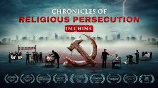 Christian Movie  quotChronicles of Religious Persecution in Chinaquot [upl. by Mona]