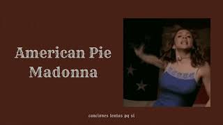 Madonna American Pie Slowed  Reverb [upl. by Manville]