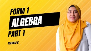 MATEMATIK FORM 1  ALGEBRA PART 1  Madam K [upl. by Lilllie]