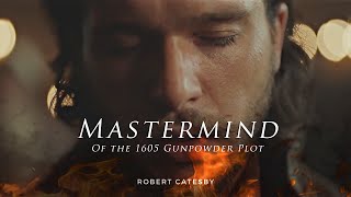 Robert Catesby  Mastermind of the 1605 Gunpowder Plot Gunpowder [upl. by Adnahcal]