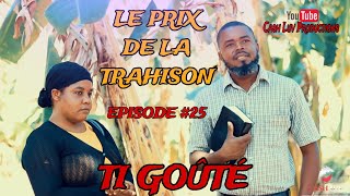 LE PRIX DE LA TRAHISONTi Goûté EP 25 [upl. by Edith697]