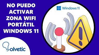 No puedo activar Zona WIFI portátil Windows 11 🌐⚠️ [upl. by Perr]