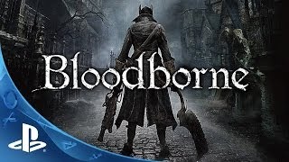 Bloodborne Tráiler  Face Your Fears  PlayStation 4 [upl. by Gnouv]