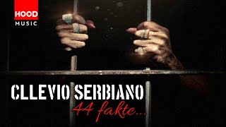 Cllevio Serbiano  44 Fakte  Official Video [upl. by Chien]