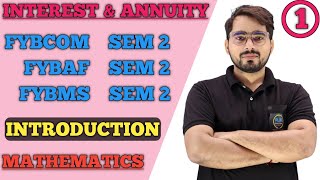 Interest and Annuity  Introduction  FYBCOM  FYBAF  FYBMS Sem 2  Mathematics Mumbai University [upl. by Mathis]