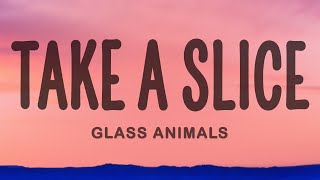 Glass Animals  Take A Slice [upl. by Yeldud]