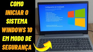 COMO INICIAR O SISTEMA WINDOWS 10 EM MODO DE SEGURANÇA [upl. by Nerehs959]