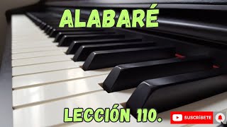 Alabaré alabaré alabaré a mi Señor lección 110 [upl. by Nasho]