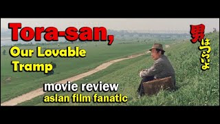 🇯🇵 Movie Review  💼 Torasan Our Lovable Tramp 男はつらいよ 1969 JPN  Asian Film Fanatic [upl. by Adnelg]