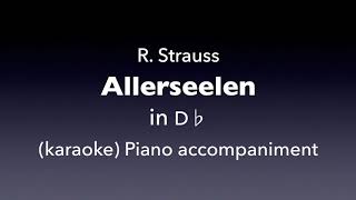 Allerseelen R Strauss in D♭ Piano accompanimentkaraoke [upl. by Wesla]