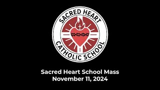 Sacred Heart School Mass 111424 [upl. by Ilrebma]