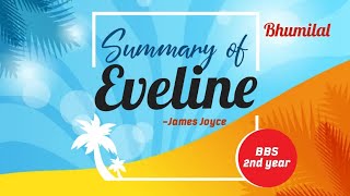 Eveline Summary of Eveline by James joyce BBS 2nd year Vision  English [upl. by Aihsikal]