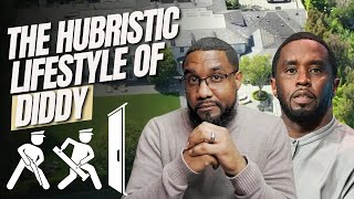 The Hubristic Lifestyle of Diddy That Got His Home Raided [upl. by Bili816]