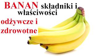 BANAN właściwości prozdrowotne i składniki odżywcze [upl. by Legge]