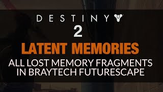 DESTINY 2  All Braytech Futurescape Latent Memories 1010 Lost Memory Fragments [upl. by Tadich]