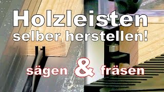 Holzleisten schneiden fräsen sägen herstellen und anbringen DIY Fußleisten Deckenleisten Zierleisten [upl. by Nimsay]