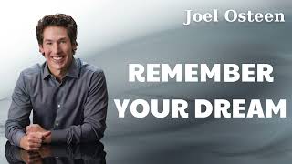 Joel Osteen Remember Your Dream [upl. by Verda]