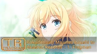 【TAF】 Rokudenashi Majutsu Koushi to Akashic Records  1 Fragman TR Altyazılı [upl. by Massab]