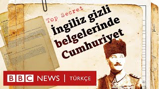 Cumhuriyetin 100 yılı İngiliz gizli belgelerinde 29 Ekim 1923 [upl. by Prudie]