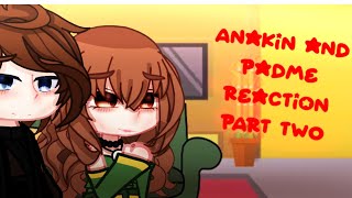 Star wars reaction Anakin and Padme reaction  PART TWO  Re upload [upl. by Acenahs]